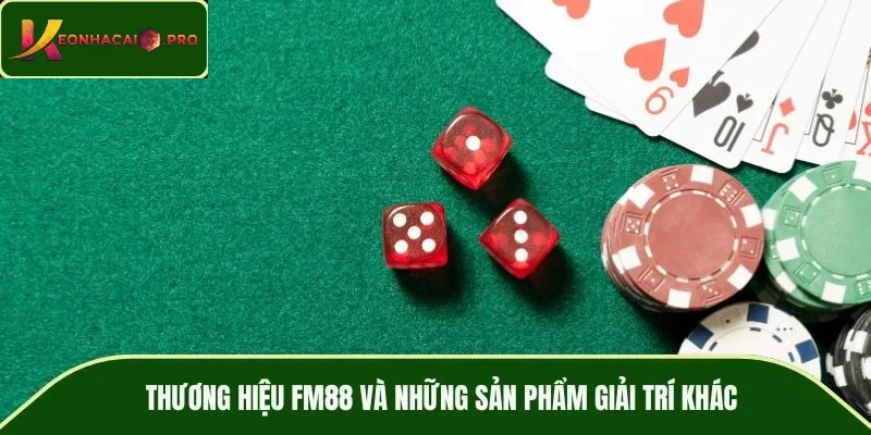 Thương hiệu FM88 và những sản phẩm giải trí khác