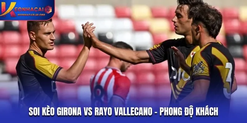 Phong độ khách tại trận Girona vs Rayo Vallecano