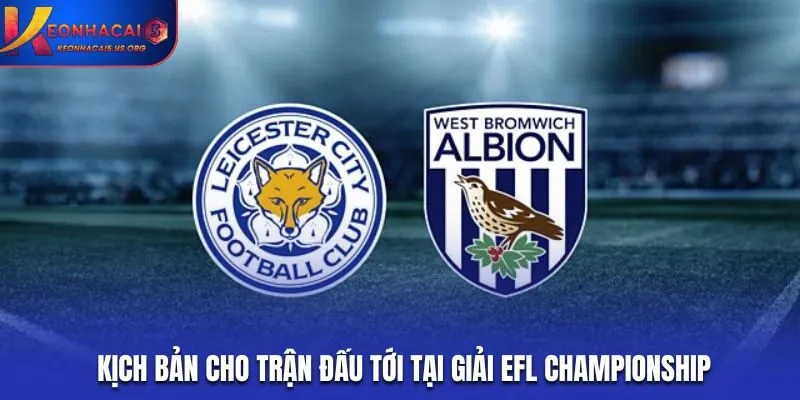 Kịch bản cho trận đấu tới tại giải EFL Championship